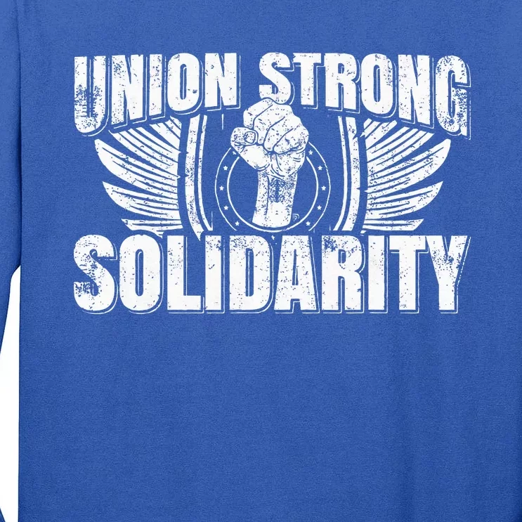 Union Strong Solidarity UAW Worker Laborer Tall Long Sleeve T-Shirt