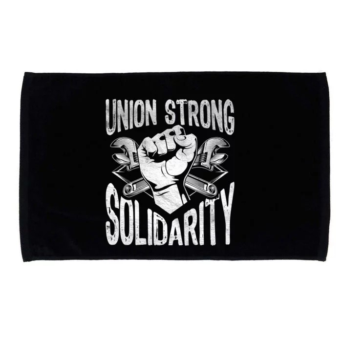 Union Strong Solidarity Labor Day Worker Proud Laborer Gift Microfiber Hand Towel