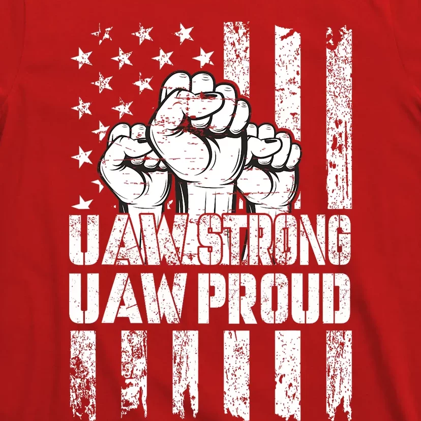 UAW Strong Solidarity UAW Proud Union UAW Laborer Worker T-Shirt