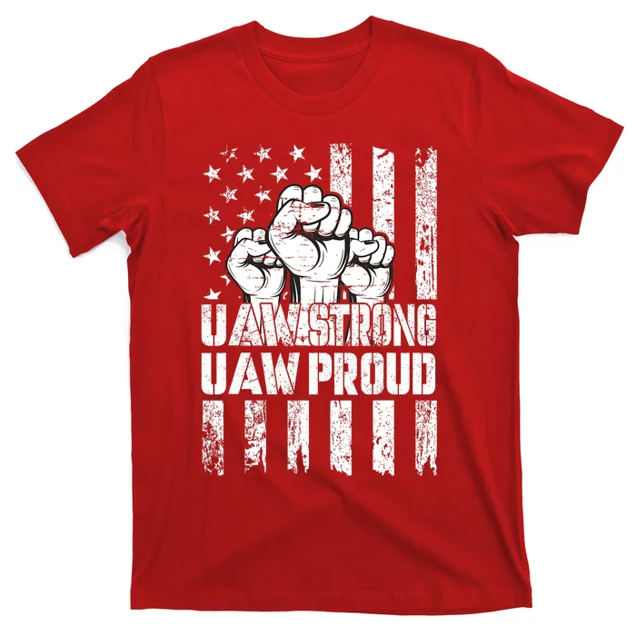 UAW Strong Solidarity UAW Proud Union UAW Laborer Worker T-Shirt