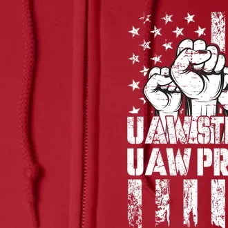 UAW Strong Solidarity UAW Proud Union UAW Laborer Worker Full Zip Hoodie