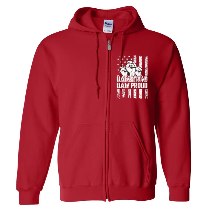 UAW Strong Solidarity UAW Proud Union UAW Laborer Worker Full Zip Hoodie