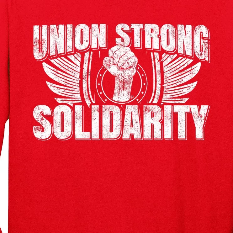 Union Strong Solidarity UAW Worker Laborer Long Sleeve Shirt