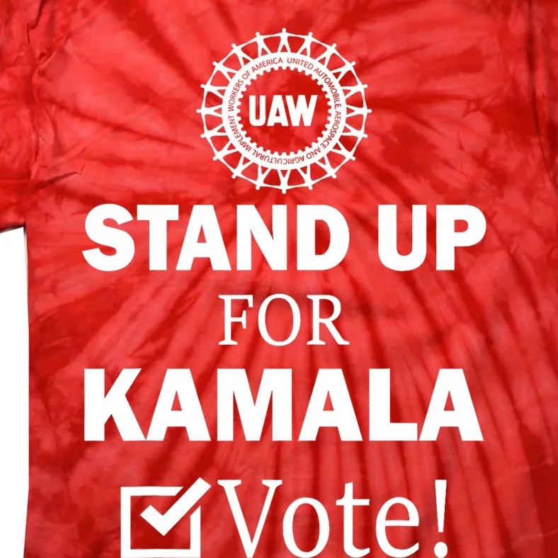 Uaw Strike Stand Up For Kamala Vote Uaw Red President Kamala Harris 2024 Vote Tie-Dye T-Shirt