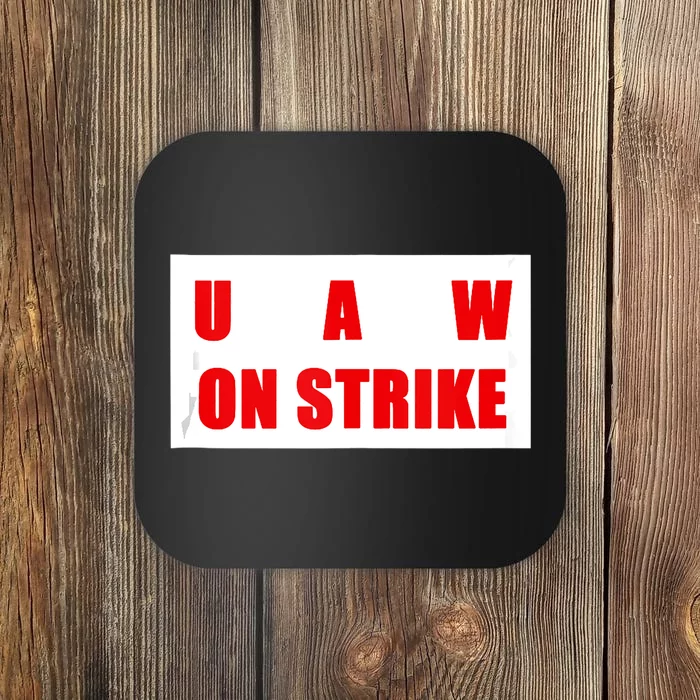 UAW Strike Striking UAW Workers Walkout Gift Design Coaster