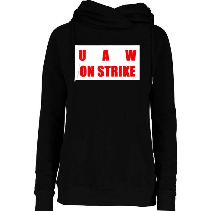 UAW Strike Striking UAW Workers Walkout Gift Design Womens Funnel Neck Pullover Hood