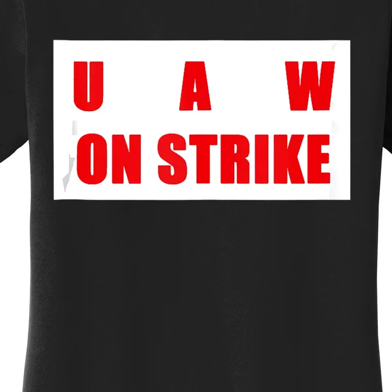 UAW Strike Striking UAW Workers Walkout Gift Design Women's T-Shirt