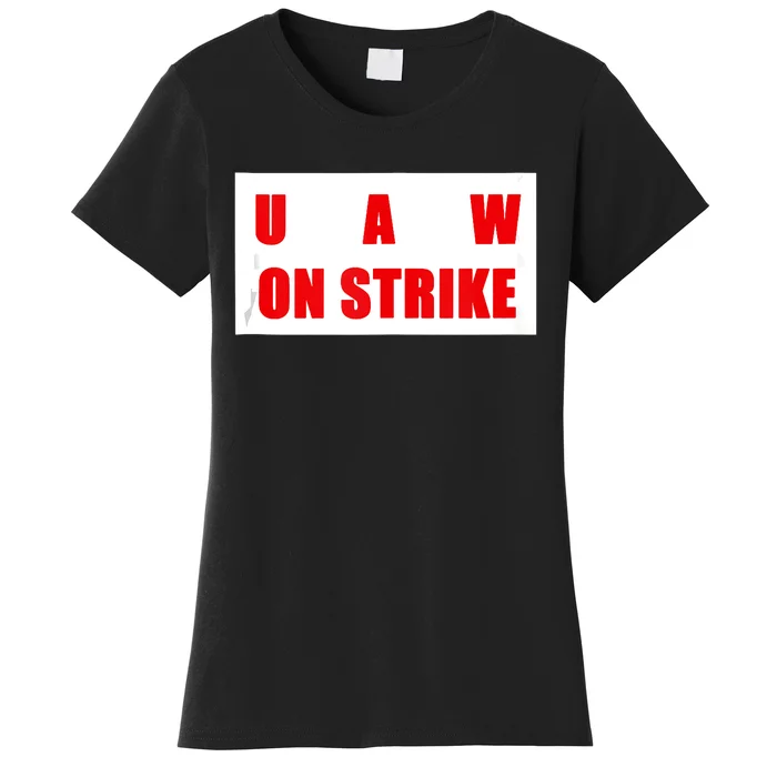 UAW Strike Striking UAW Workers Walkout Gift Design Women's T-Shirt