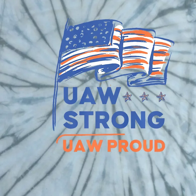 UAW Strong Solidarity UAW Proud Union UAW Strike Tie-Dye T-Shirt