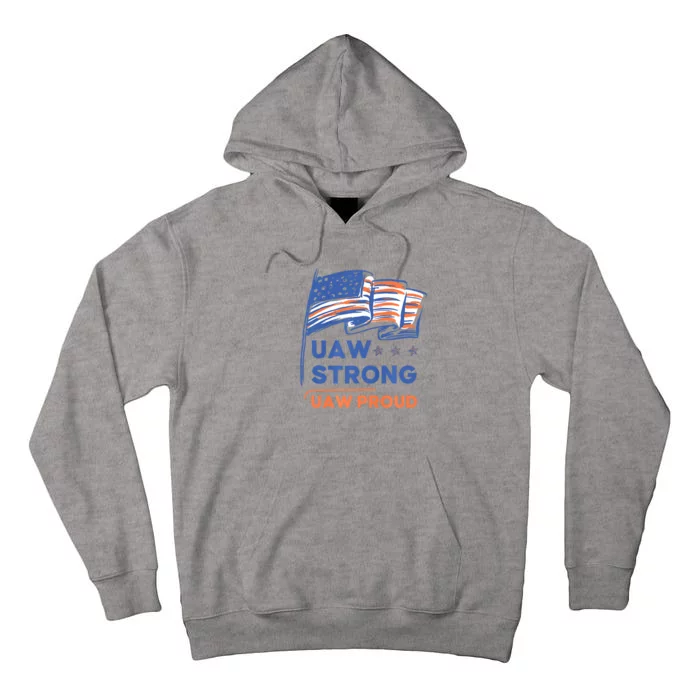 UAW Strong Solidarity UAW Proud Union UAW Strike Tall Hoodie