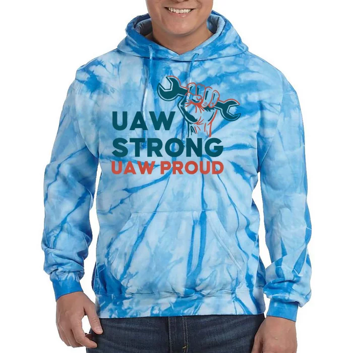 UAW Strong Solidarity UAW Proud Tie Dye Hoodie