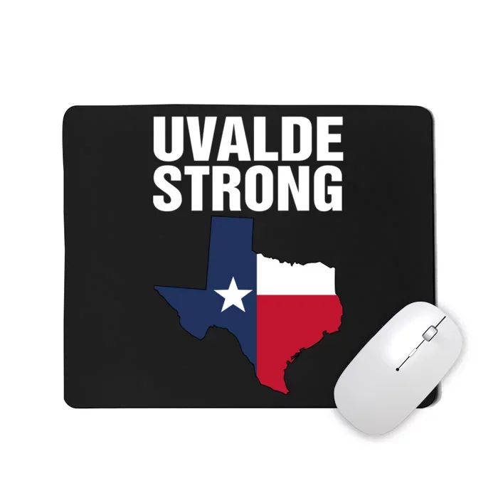 Uvalde Strong Shirt Pray For Texas Uvalde Strong Trendy Mousepad