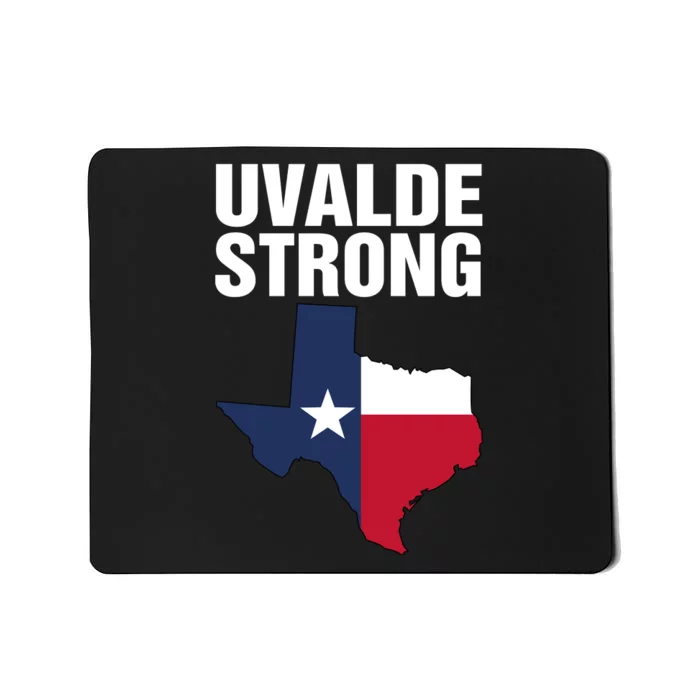 Uvalde Strong Shirt Pray For Texas Uvalde Strong Trendy Mousepad