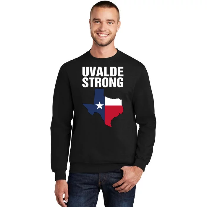 Uvalde Strong Shirt Pray For Texas Uvalde Strong Trendy Tall Sweatshirt