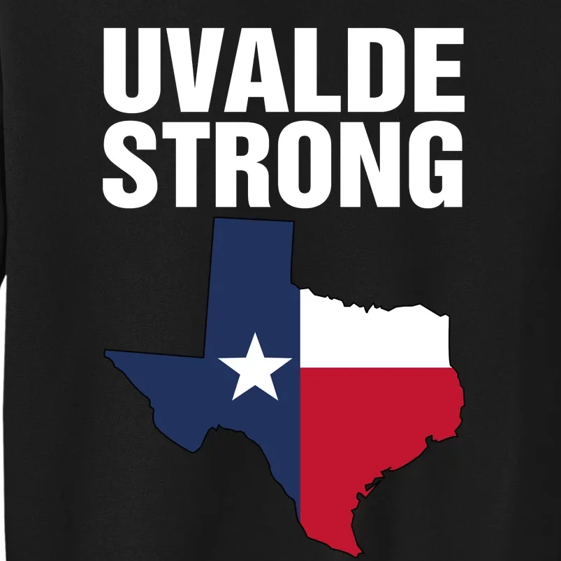 Uvalde Strong Shirt Pray For Texas Uvalde Strong Trendy Tall Sweatshirt