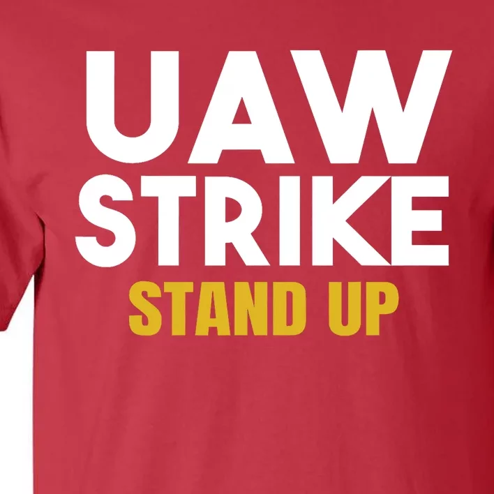 Uaw Strike Stand Up United Auto Workers Union Uaw Strong Red Tall T-Shirt