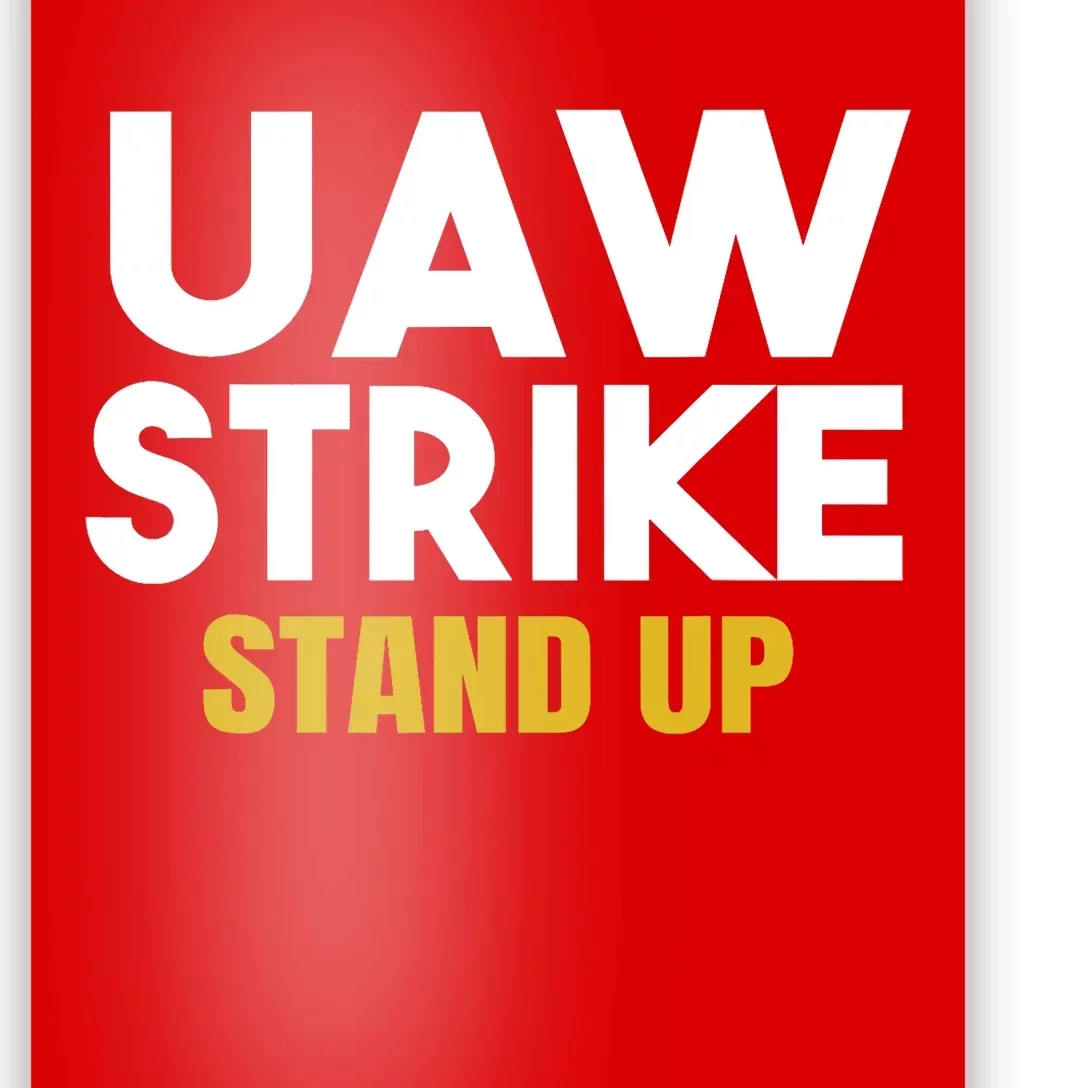 Uaw Strike Stand Up United Auto Workers Union Uaw Strong Red Poster