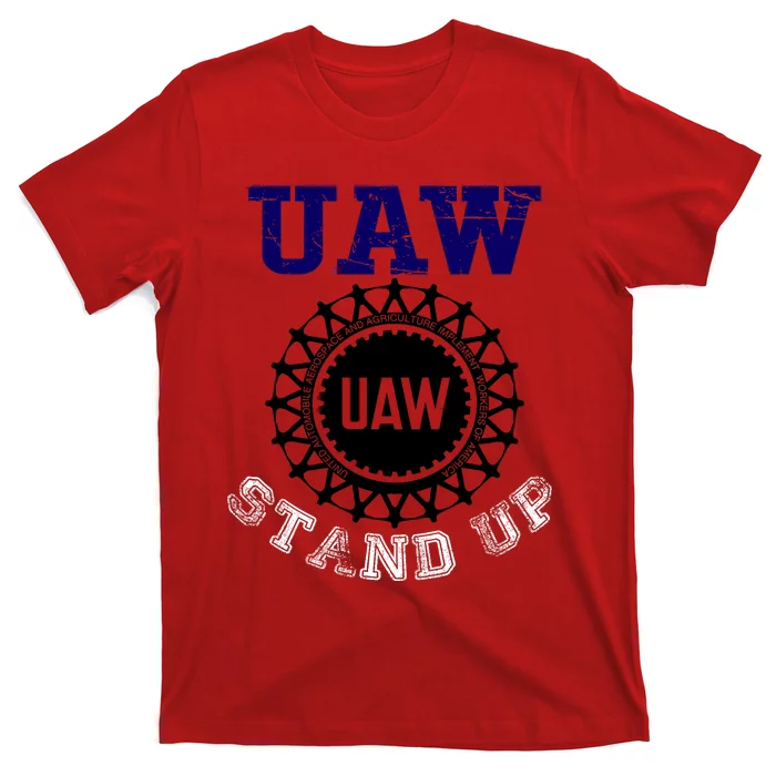 Uaw Strike Stand Up United Auto Workers Union Uaw Red Trending T-Shirt