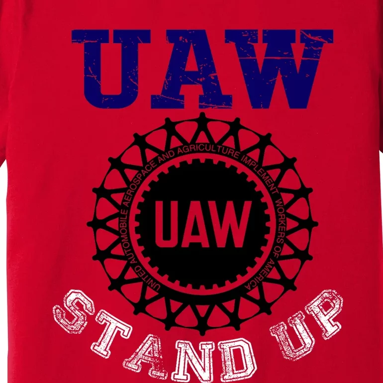 Uaw Strike Stand Up United Auto Workers Union Uaw Red Trending Premium T-Shirt