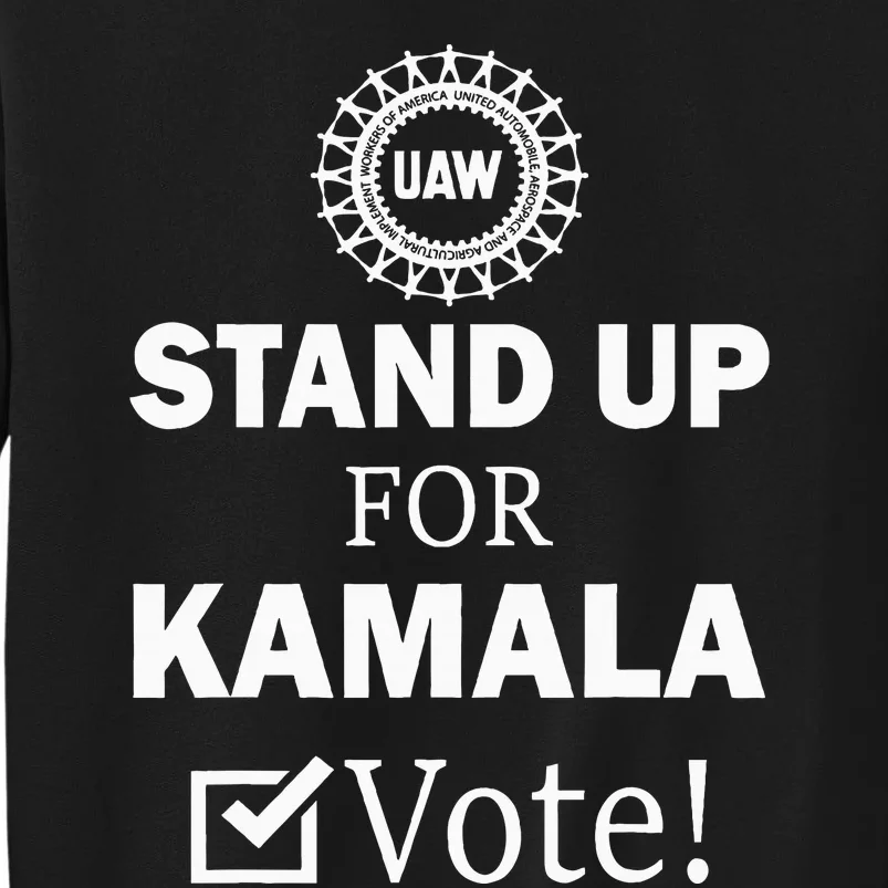 Uaw Strike Stand Up For Kamala Vote Uaw Red Tall Sweatshirt