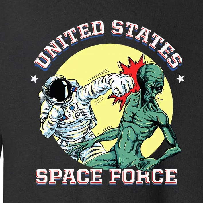 United States Space Force Funny Space Lover & Ufo Alien Toddler Sweatshirt