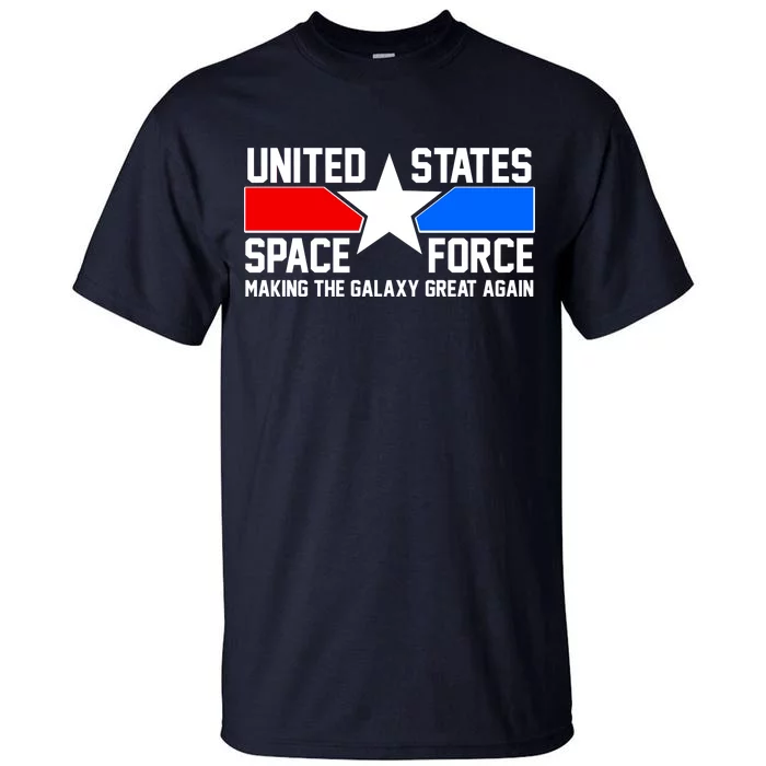 USSF Making The Galaxy Great Again Tall T-Shirt