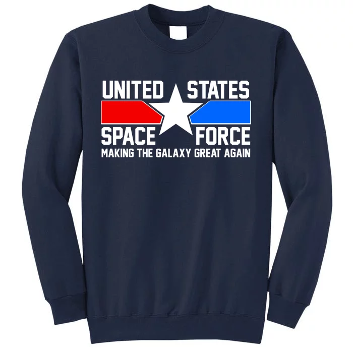 USSF Making The Galaxy Great Again Tall Sweatshirt