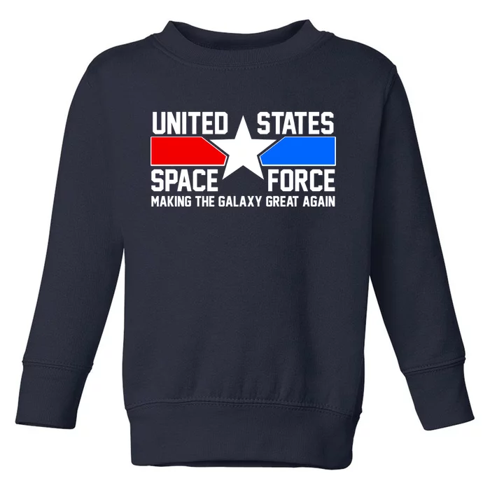 USSF Making The Galaxy Great Again Toddler Sweatshirt