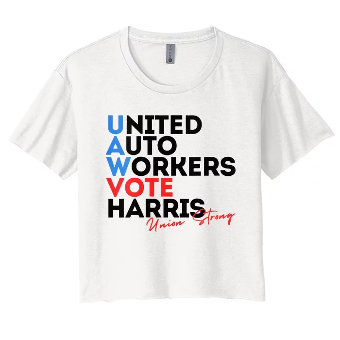 Union Strong Uaw For Harris 2024 Women's Crop Top Tee