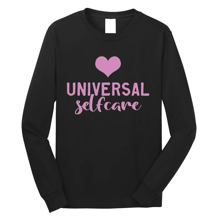 Universal Selfcare Long Sleeve Shirt