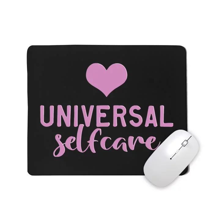 Universal Selfcare Mousepad