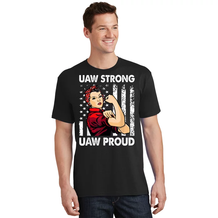 UAW Strong UAW Proud Union Pride UAW Laborer Worker T-Shirt