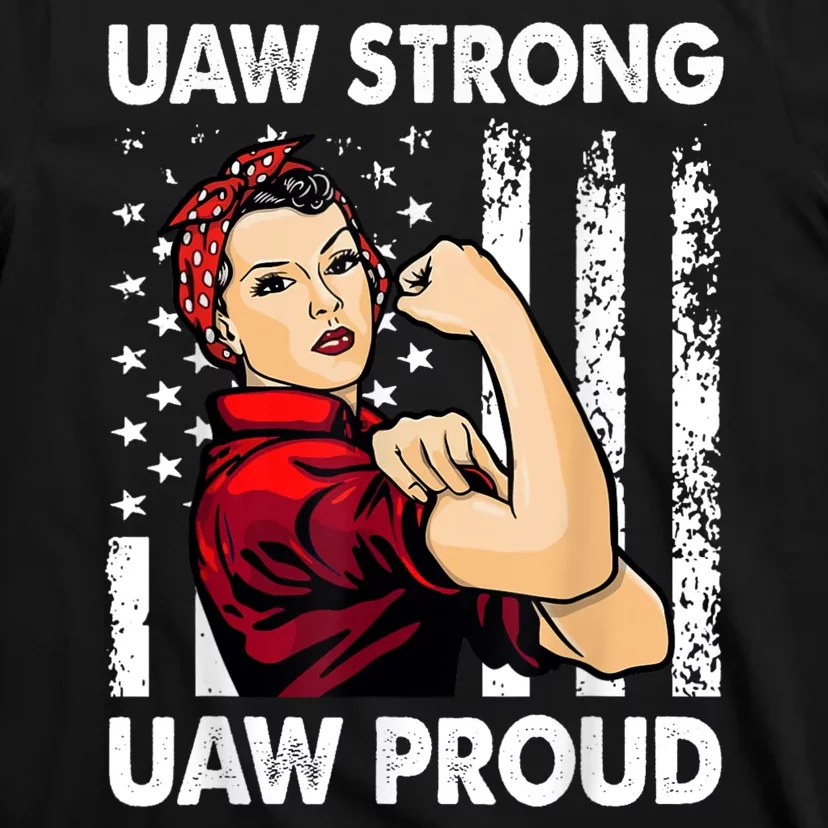 UAW Strong UAW Proud Union Pride UAW Laborer Worker T-Shirt