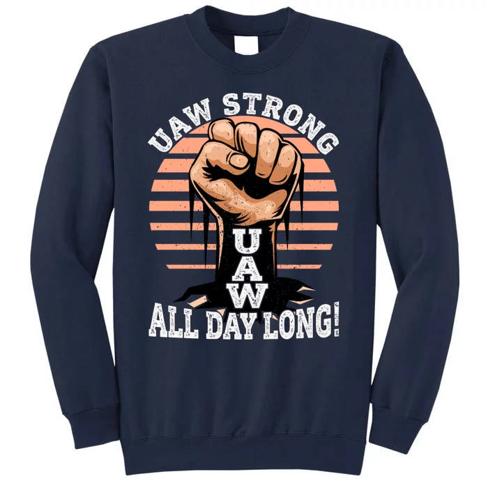 UAW Strong UAW Proud Union Pride UAW Laborer Worker Tall Sweatshirt