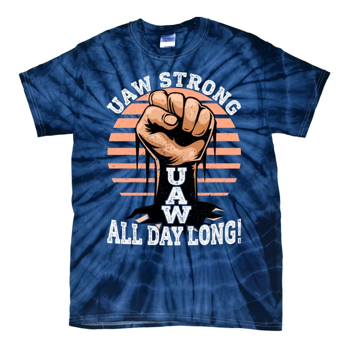 UAW Strong UAW Proud Union Pride UAW Laborer Worker Tie-Dye T-Shirt