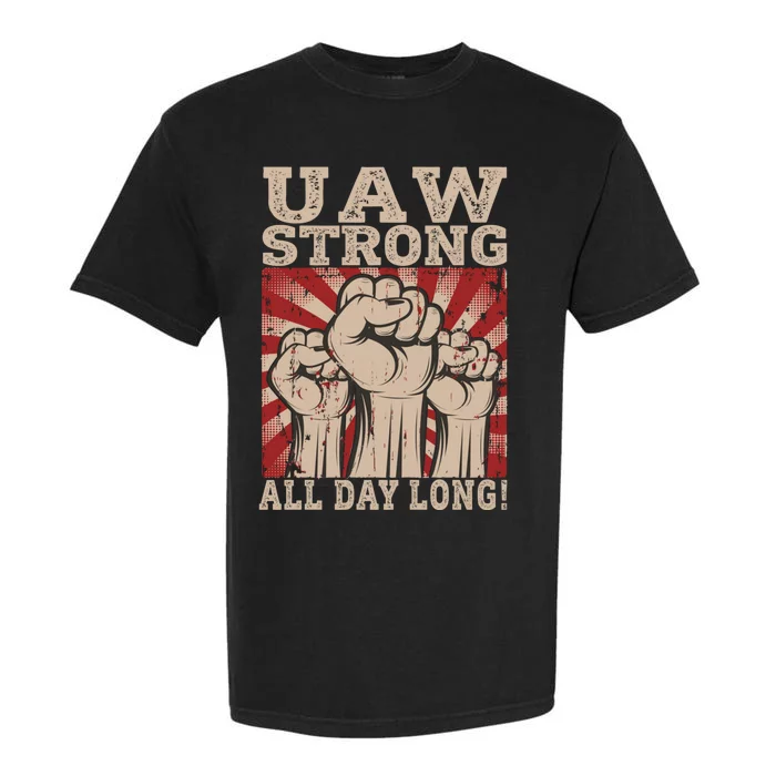 UAW Strong UAW Proud Union Pride UAW Laborer Worker Garment-Dyed Heavyweight T-Shirt