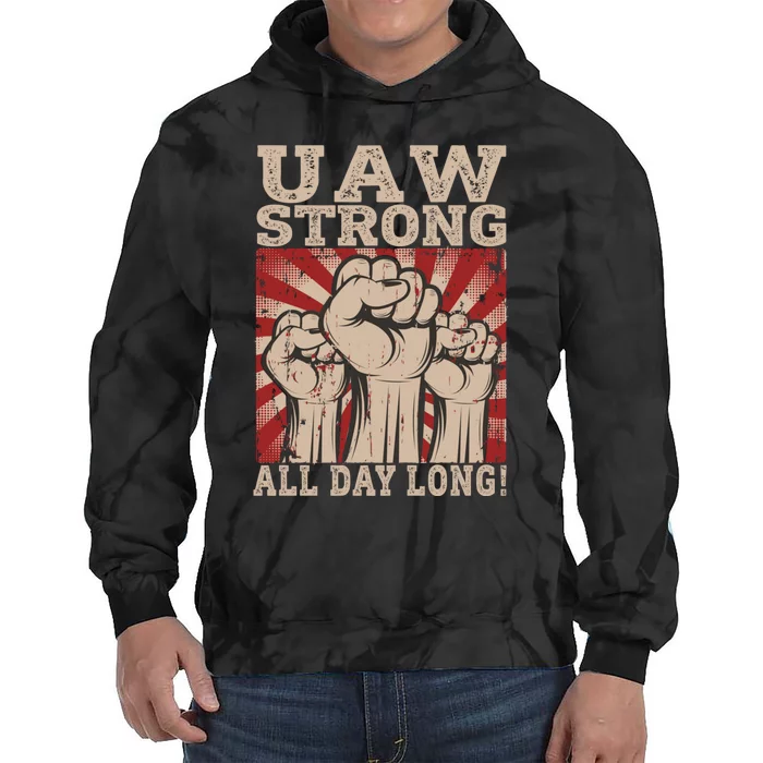 UAW Strong UAW Proud Union Pride UAW Laborer Worker Tie Dye Hoodie