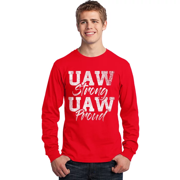 UAW Strong UAW Proud Union Pride UAW Laborer Worker Design Long Sleeve Shirt