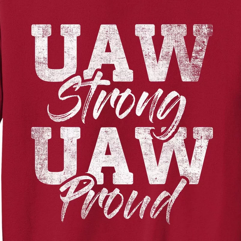 UAW Strong UAW Proud Union Pride UAW Laborer Worker Design Tall Sweatshirt