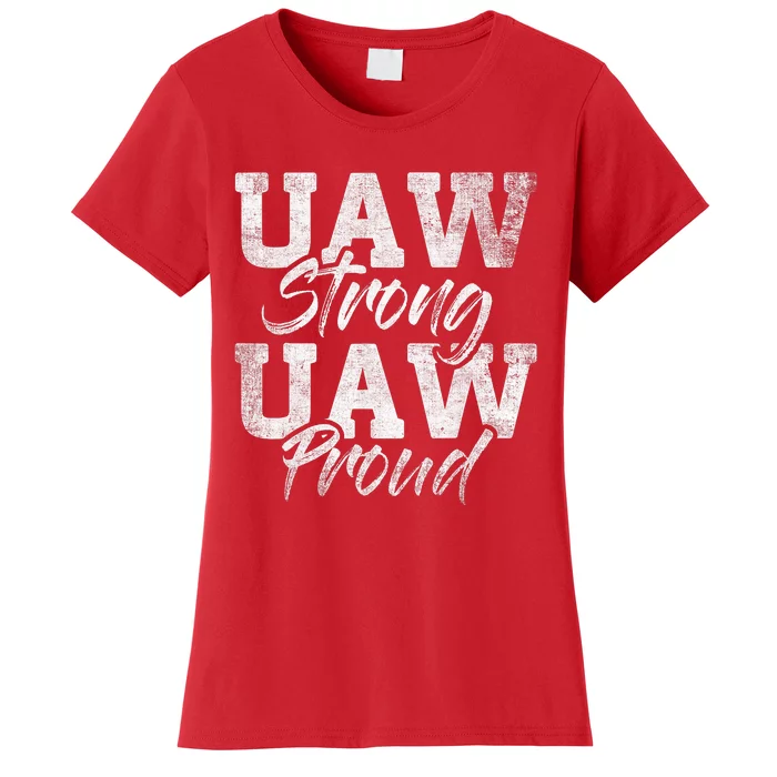 UAW Strong UAW Proud Union Pride UAW Laborer Worker Design Women's T-Shirt