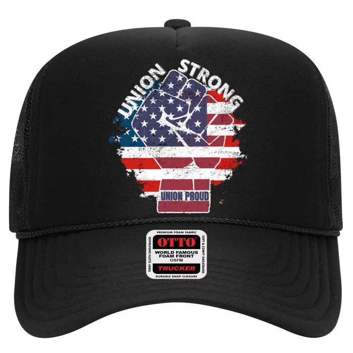 Union Strong Union Proud Labor Day Raised Clinched Fist High Crown Mesh Trucker Hat