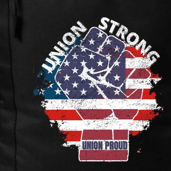 Union Strong Union Proud Labor Day Raised Clinched Fist Daily Commute Backpack