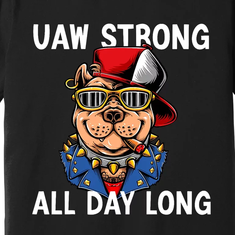 UAW Strong UAW Laborer Worker UAW Proud Union Pride Premium T-Shirt