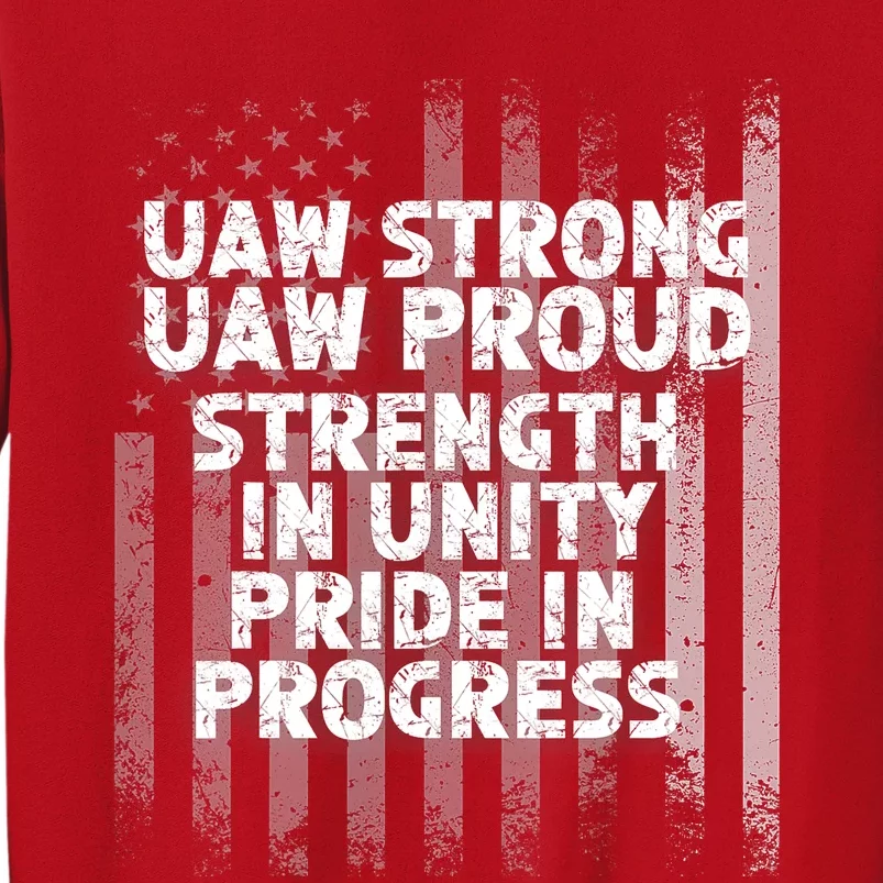 UAW Strong UAW Proud Union Pride UAW Laborer Worker Flag Design Sweatshirt