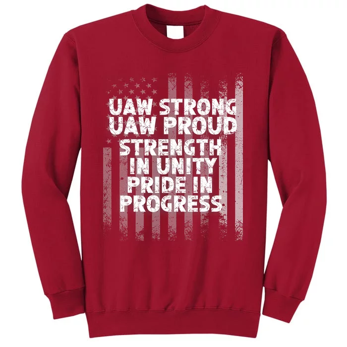 UAW Strong UAW Proud Union Pride UAW Laborer Worker Flag Design Tall Sweatshirt