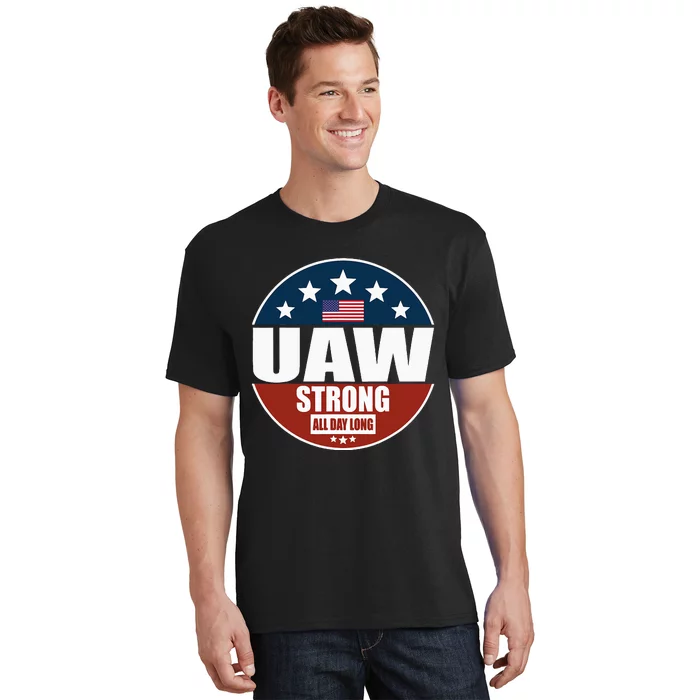 Uaw Strong Uaw Pride Uaw Laborer Worker T-Shirt