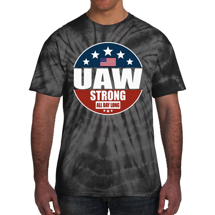 Uaw Strong Uaw Pride Uaw Laborer Worker Tie-Dye T-Shirt