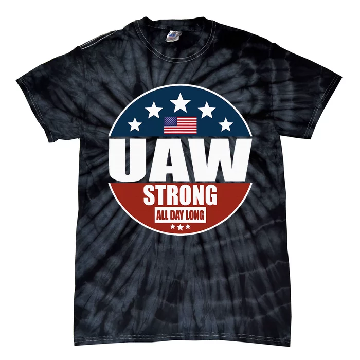 Uaw Strong Uaw Pride Uaw Laborer Worker Tie-Dye T-Shirt