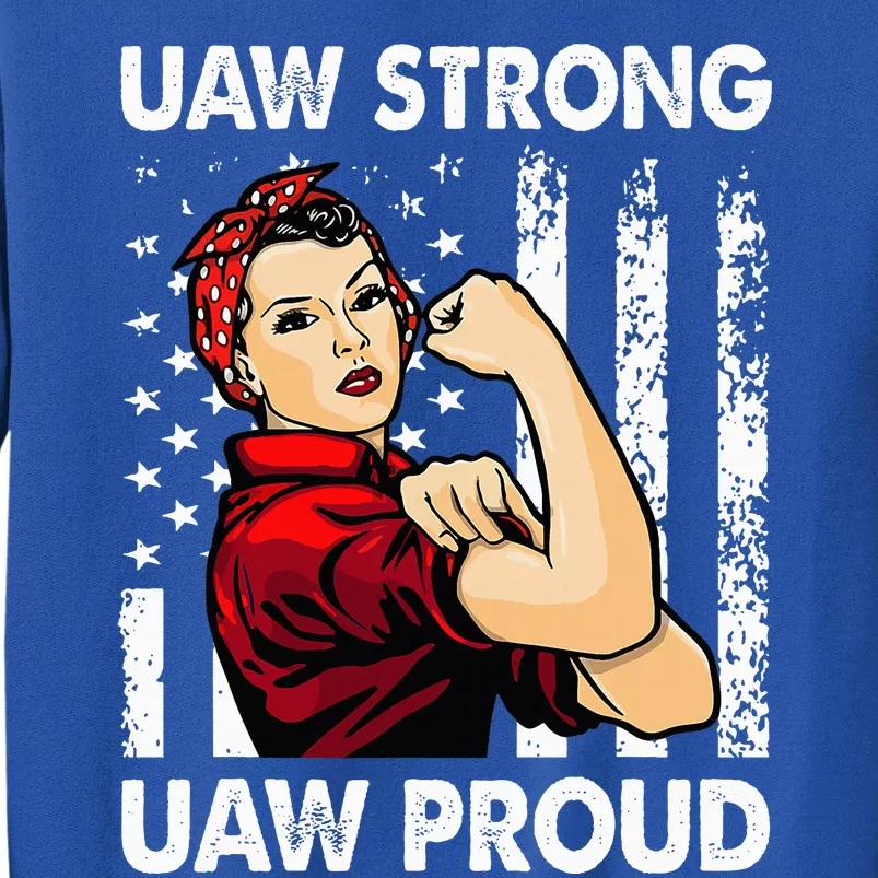 UAW Strong UAW Proud Union Pride UAW Laborer Worker Sweatshirt