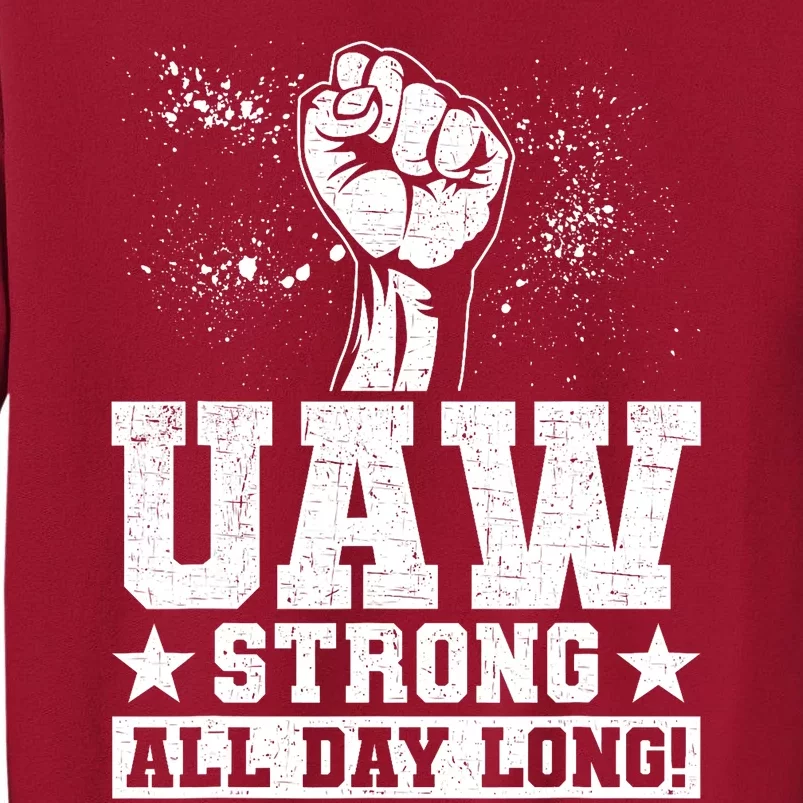 UAW Strike United Auto Workers Picket Sign Trending Tall Sweatshirt